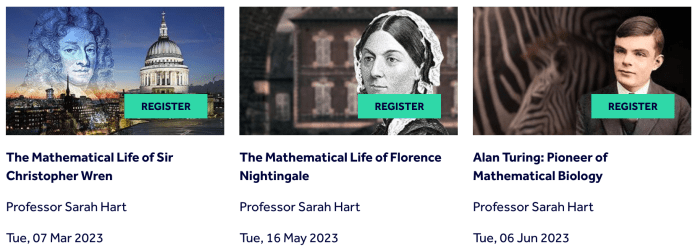 Unexpected mathematical lives - a series of lectures in March, May and June from Gresham College