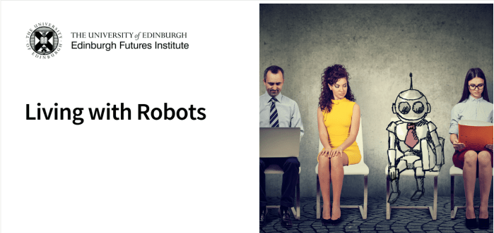 Edinburgh Futures Institute - Living with Robots talk